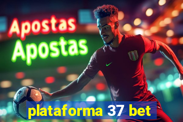 plataforma 37 bet